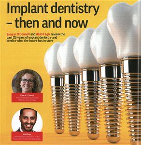 ADI in the Press: Eimear O'Connell & Abid Faqir on Implant Dentistry - Then & Now